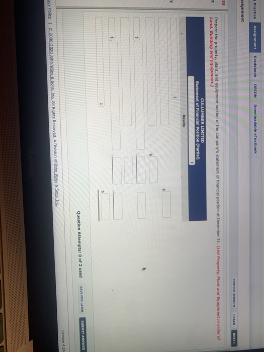 Practice Assignment Gradebook ORION Downloadable eTextbook asignment PRINTER VERSION BACK NET ( Property, plant and Equipment