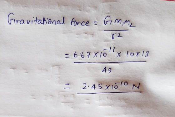 Gravitational force - Gm, ma 72 = 667 810lx 10x18 49 = 2:45 Xió!ON