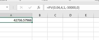 X f c =PV(0.04,4,1,-50000,0) А 42736.57966