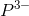 P^{3-}