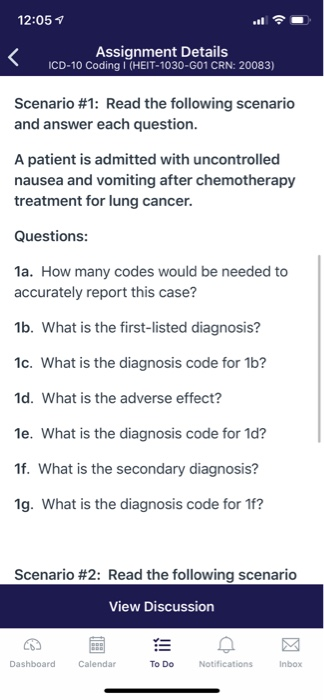 12:05 Assignment Details ICD-10 Coding I (HEIT-1030-G01 CRN: 20083) Scenario #1: Read the following scenario and answer each