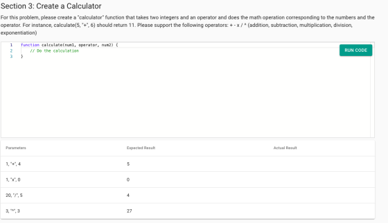 Section 3: Create a Calculator For this problem, please create a calculator function that takes two integers and an operato