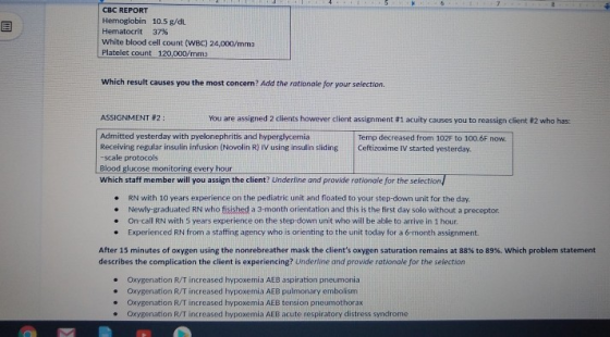 4 CBC REPORT Hemoglobin 10.5 g/dL 37% White blood cell count (WBC) 24,000/mma Platelet count 120,000/mma Hematocrit Which res