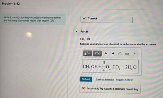 Problem 8.52 Write formula(s) for the product(s) formed when each of the following substances reacts with oxygen (O2). Correc