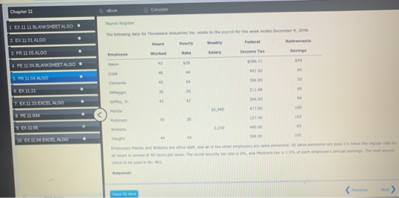 eBook Calculator Chapter 11 1. EX 11 11 BLANKSHEETALCO 2. EX 11.01 ALGO Payroll Register The following data for Throwback Ind