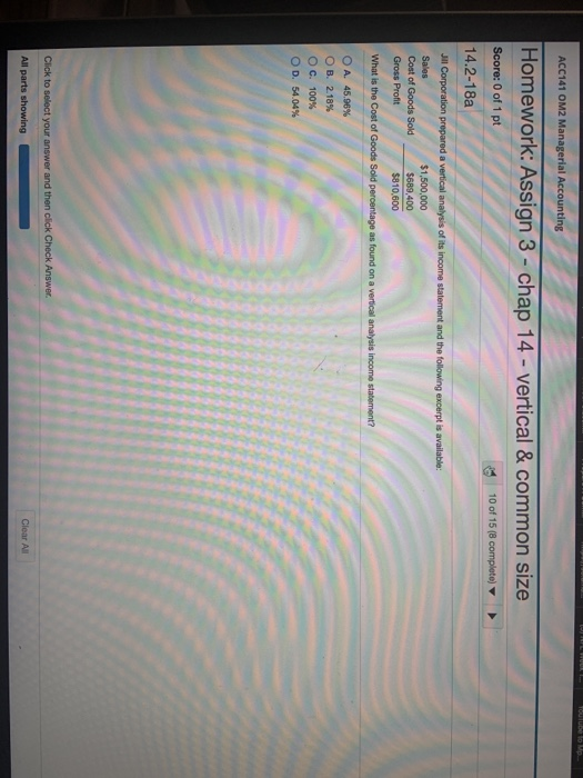 Toulou ACC141 OM2 Managerial Accounting Homework: Assign 3 - chap 14 - vertical & common size Score: 0 of 1 pt 10 of 15 (8 co