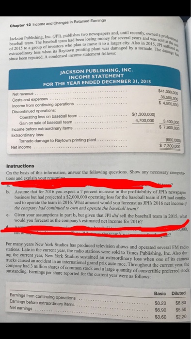 Chapter 12 Income and Changes in Retained Earnings proce as soldat 015. P ishine, Ine JP, publishes two newspapers and, until