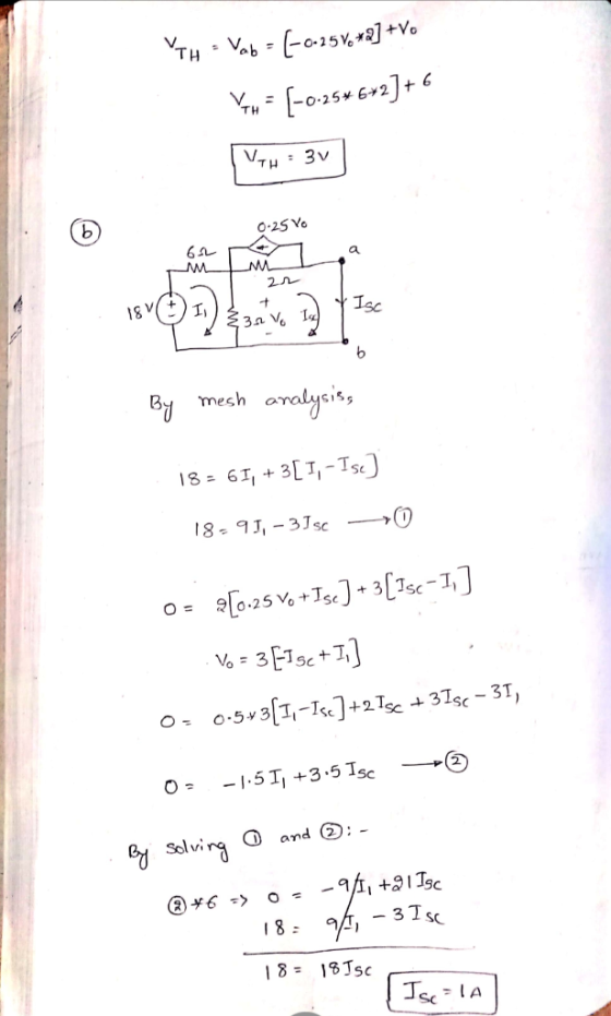 VTH Vab = (-0.25%+a] +Vo VHF (-0.256+2] + 6 0.25 Vo 21 By mesh analysis 18 = 61, +3[1, -Ise] 18-91, -31sc —0 0 = [0.25 Vo +Is