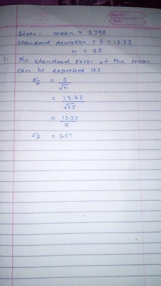 Date s triven mean 2 2798 standard.. deviation s -13·3 3 Te stanalart errar of the mean can be expressed aS 13.3 3 2S 13-33 5