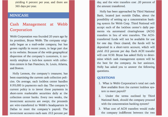 yielding 4 percent per year, and there are 365 days per year. MINICASE Cash Management at Webb Corporation Webb Corporation w