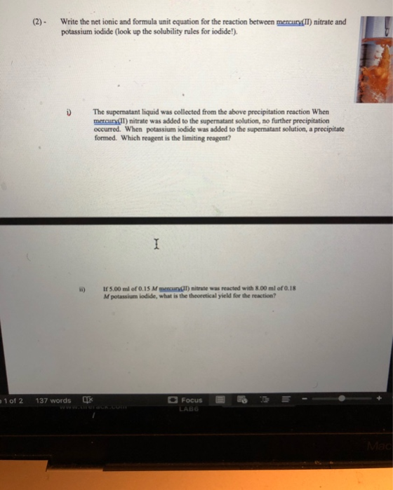 (2) Write the net ionic and formula unit equation for the reaction between mercury(II) nitrate and potassium iodide (look up