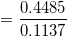 \small =\frac{0.4485}{0.1137}