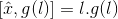 \left [ \hat{x},g(l) \right ] = l.g(l)