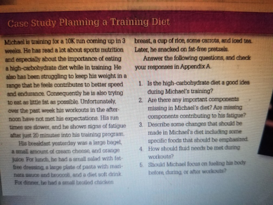 Case Study Planning a Training Diet Michael is training for a 10K nun coming up in 3 breast, a cup of rice, some carrots, and