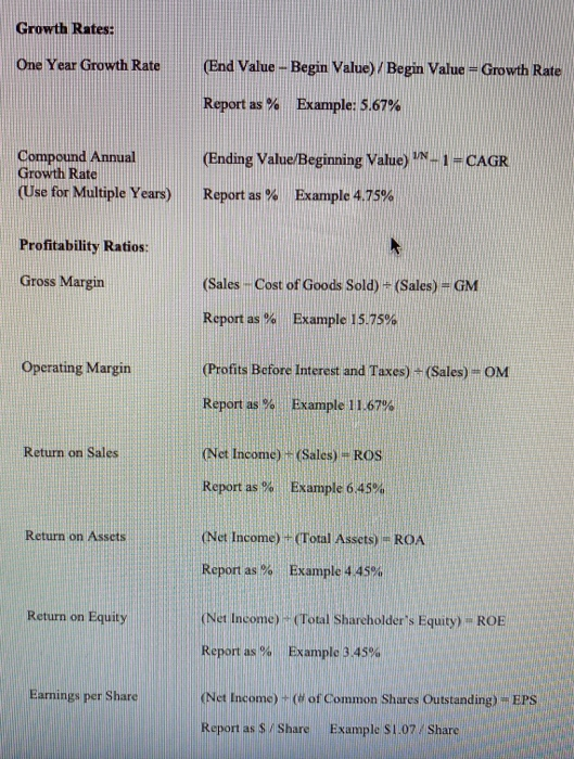 Growth Rates: One Year Growth Rate (End Value - Begin Value) / Begin Value = Growth Rate Report as % Example: 5.67% (Ending V