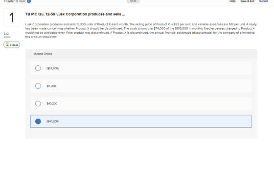 Chapter 12 Quiz 0 Seved Help Save & Exit Submit TB MC Qu. 12-59 Lusk Corporation produces and sells ... Lusk Corporation prod