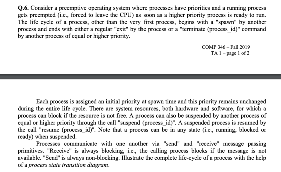 Q.6. Consider a preemptive operating system where processes have priorities and a running process gets preempted (i.e., force