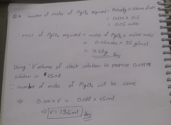 of mg Cl O number of moles required Molarity & Volume of sole.. = 0.1008 0.5 = 0.05 moles .: mass of my cla required = moles
