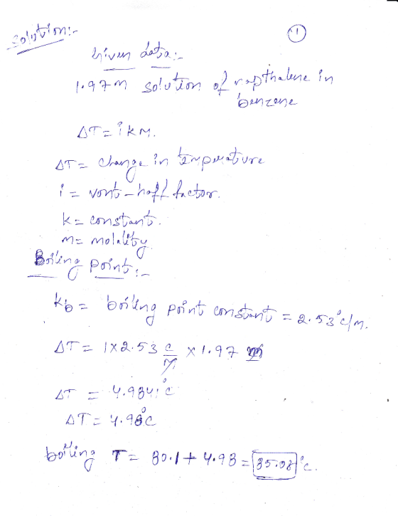 Solstimin Given data 1697m solution of rapthalene in T benerne AT=1km. AT= Change in temperature i= vont hoff factor. ka cons
