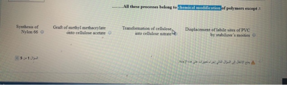 ........All these processes belong to chemical modification of polymers except.1 Synthesis of Nylon 66 Graft of methyl methac