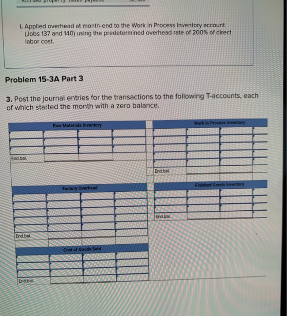 1. Applied overhead at month-end to the Work in Process Inventory account (Jobs 137 and 140) using the predetermined overhead
