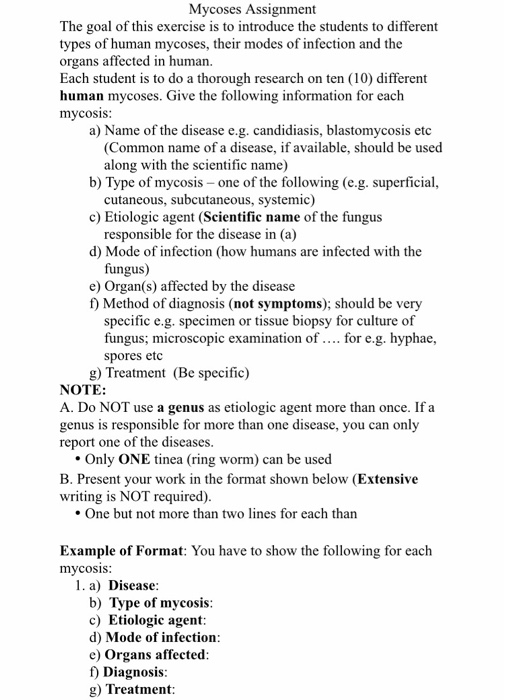 Mycoses Assignment The goal of this exercise is to introduce the students to different types of human mycoses, their modes of