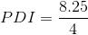 PDI=\frac{8.25}{4}