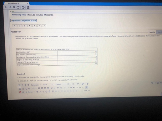 Blackboard + →XCIO Remaining Time: 1 hour. 33 minutes. 49 seconds. Question Completion Status 4 5 7 Question 1 points Westlan