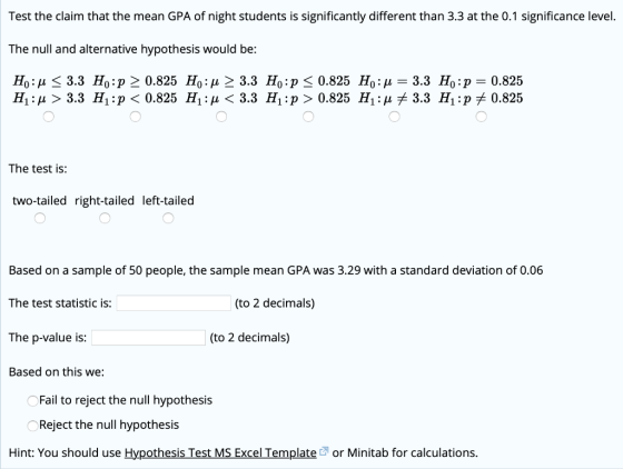 Test the claim that the mean GPA of night students is significantly different than 3.3 at the 0.1 significance level. The nul