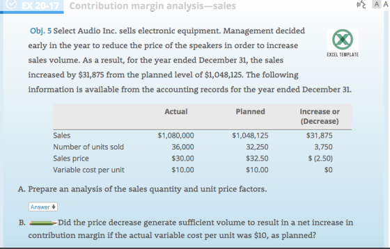 ♡ EX 20-17 Contribution margin analysis-sales Prinz A A EXCEL TEMPLATE Obj. 5 Select Audio Inc. sells electronic equipment. M