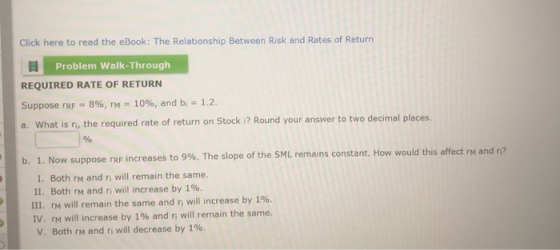 Click here to read the eBook: The Relationship Between Risk and Rates of Return Problem Walk-Through REQUIRED RATE OF RETURN