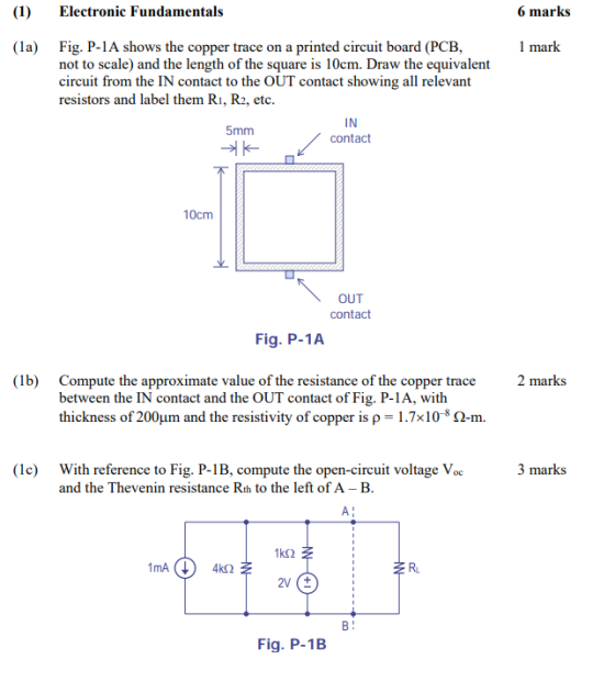 (1) Electronic Fundamentals 6 marks (la) 1 mark Fig. P-1A shows the copper trace on a printed circuit board (PCB, not to scal