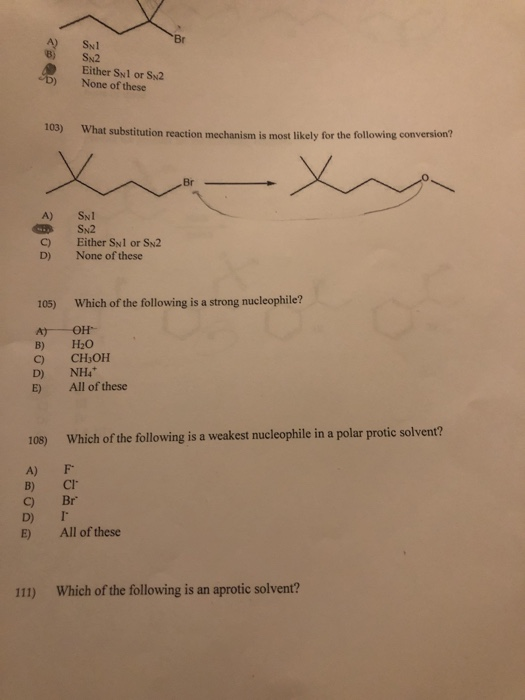 Sul B Sx2 Either Syl or S2 None of these D) 103) What substitution reaction mechanism is most likely for the following conver