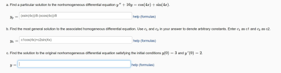 a. Find a particular solution to the nonhomogeneous differential equation y + 16y = cos(4x) + sin(4x). Yo = (xsin(4x))/8-(xc