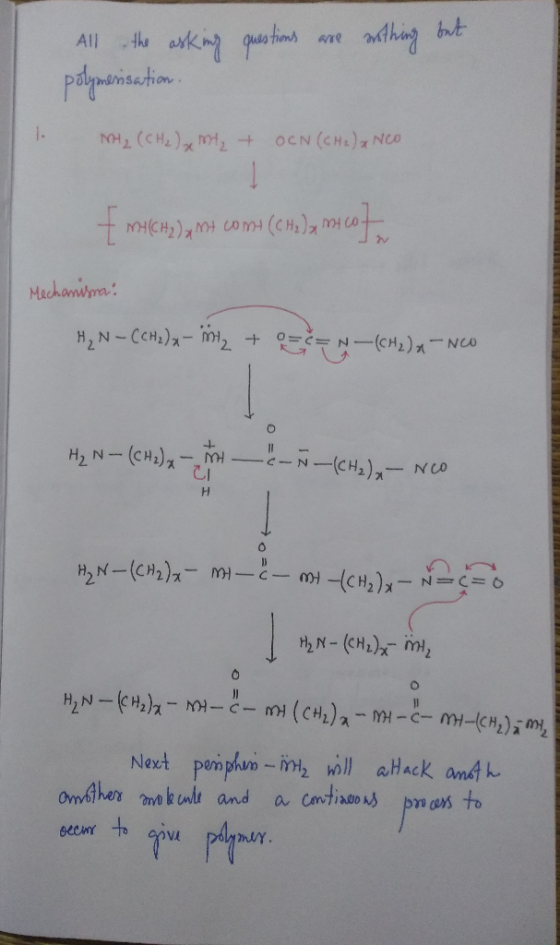 All the asking questions are nothing but polymerisation. MH₂ (CH₂) xo + OCN(CH2)₂Nco NH(CH3), Сон (сн.), А СО Mechanissa: H₂N