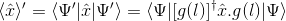 \langle \hat{x}\rangle' = \langle \Psi'|\hat{x}|\Psi'\rangle = \langle \Psi|[g(l)]^{\dagger}\hat{x}.g(l)|\Psi\rangle