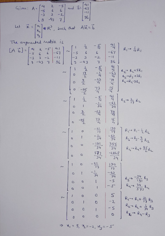 Given: A and 5 اللي ما عاد 2 6 3 -3 -5 6 i - 2 7 43 Let i= such that Au=5 R, LR The augmented matrix is [A 5 = 4 a-51411 7-5