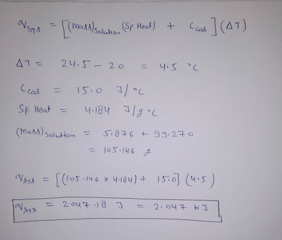 sys = [(max) solution (Sp. Hech) + Cond] (91) AT= 24.5 - 20 = 4.5 °C (cal = Sp. Heat = 1510 4.184 loc Ilgoc (Mass) solution =