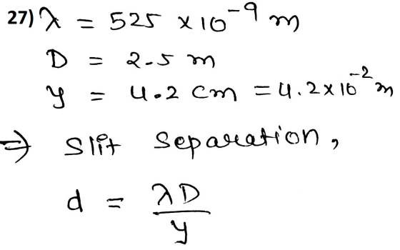 27) 2 = 525 X10 -9 ae D = 2.5 m Y 4.2 cm = 4.2 x 16 in 5 Siit Siit Separation, d = AD y