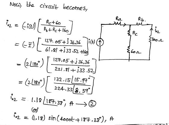 Now, the circuit becomes, 2 = (ice) ( Rether you 3loor =GT) T127,05 +3 36,36 Tiles {bon 61.81 +133.52 460 T 127.05+j 36,367 2