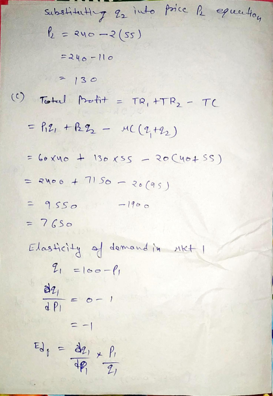 substitating Is into price ke equation P = ano –2 (55) =240-110 = 130 Totul potit = TR, IT R₂ - TC (c) = Piz, + R2 - MC (2 +2