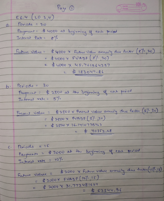 Page ① DATE PAGE €6.4 (20 3,4) Periods = 20 Payment = $4000 at beginning of each Interest Rate = 8% period Future value = $40