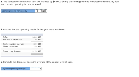 3. The company estimates that sales will increase by $63,000 during the coming year due to increased demand. By how much shou