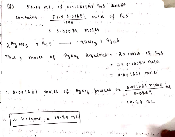 0 = I 50.00 m2, of 0.01681cmz Has constit contains .. 50.4 0.6 1681 moles of H₂S . 0.0008u moles : C . a 2 Ag No3 + H₂S . 2A