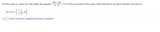 Find the value or values of c that satisfy the equation f(b)-f(a) = f(c) in the conclusion of the mean value theorem for the