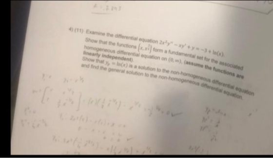 4) (11) Examine the differential equation 2xy - xy + y = -3+ln() Show that the functions xxi form a fundamental set for the