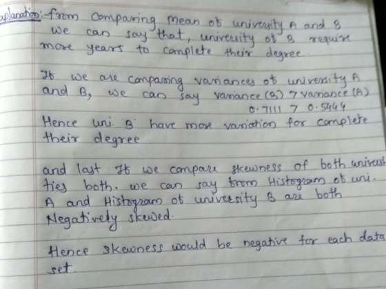 xplanation from Comparing mean of university A and B we can say that, university of B requise mose years to complete their de