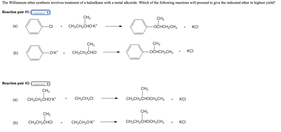 The Williamson ether synthesis involves treatment of a haloalkane with a metal alkoxide. Which of the following reactions wil