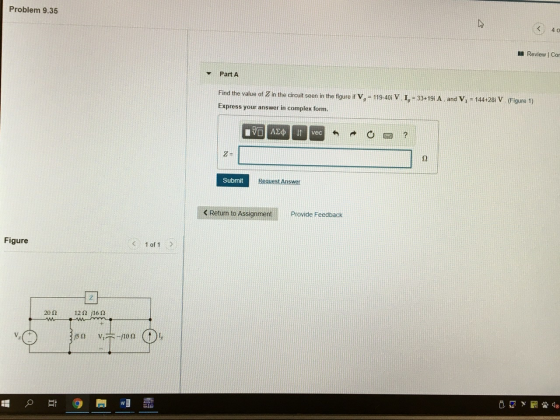 Problem 9.35 Review | Cor Part A Find the value of Z in the circuit seen in the figure if V = 119-40i V. In = 33+191 A and V
