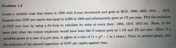 Problem 1.2 Create a variable time that starts in 1900 with 5-year increments and goes to 2015: 1900, 1905, 1910, ... 2015. S